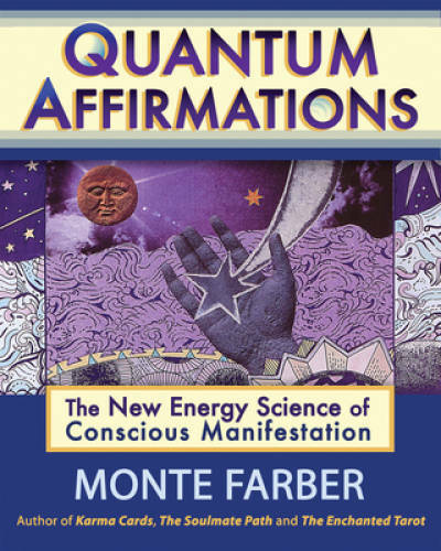 Quantum affirmations the new - the,