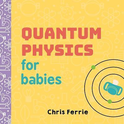 Quantum physics for babies - quantum,