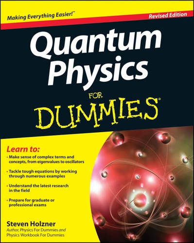 Quantum physics for - physics, dummies