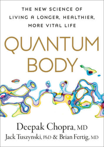 Quantum body the new science - body:,