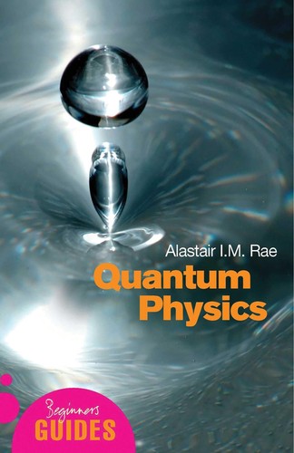 Quantum physics beginner s - physics:, a