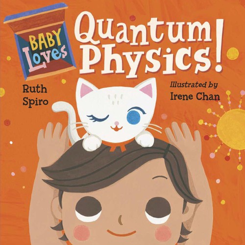 Baby loves quantum physics - loves,